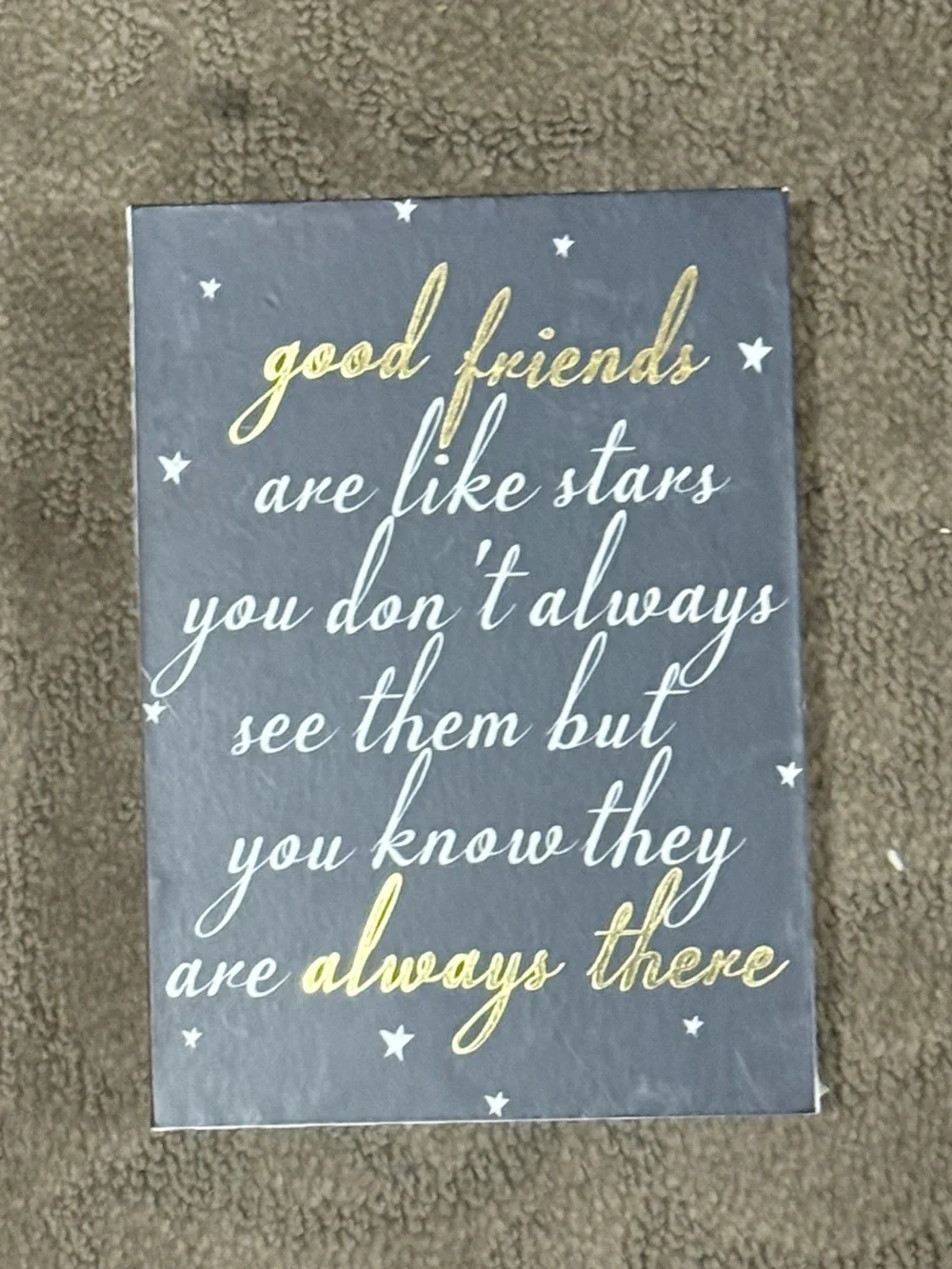 Inspirational Friend Quote Decorative Sign - Black and Gold
